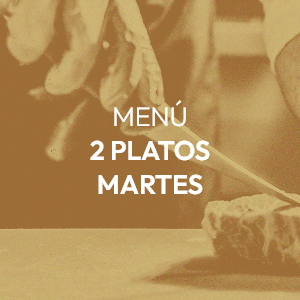 MENÚ (2 PLATOS) MARTES